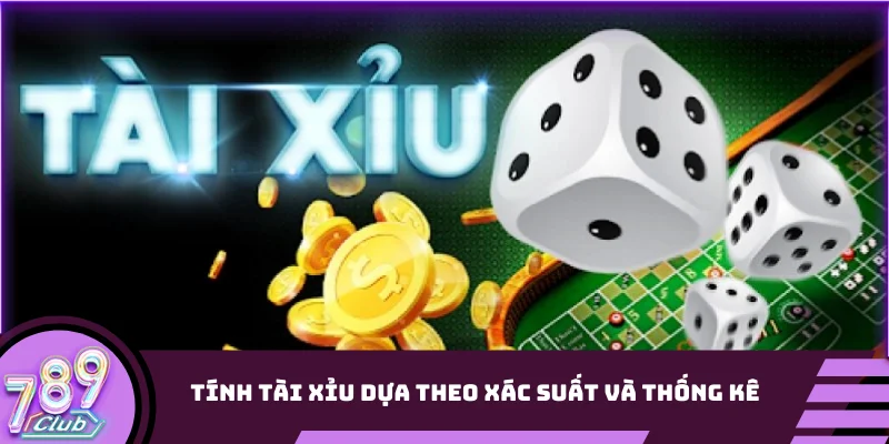 Tính Tài Xỉu dựa theo xác suất và thống kê