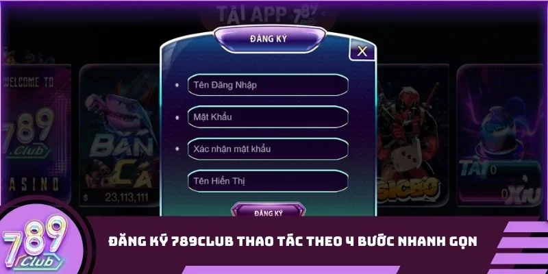 Đăng ký 789Club thao tác theo 4 bước nhanh gọn