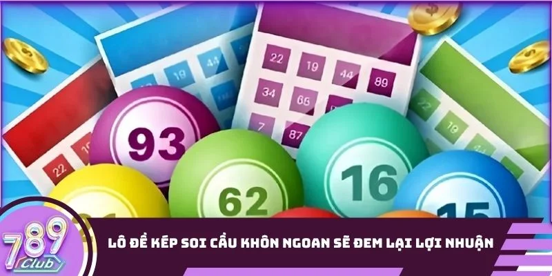 Soi cầu khôn ngoan sẽ đem lại lợi nhuận lớn