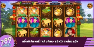 Nổ hũ ăn khế trả vàng