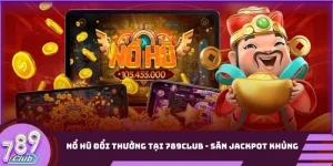 Nổ hũ đổi thưởng