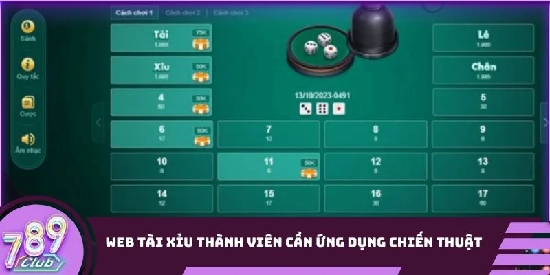 Web Tài Xỉu thành viên cần ứng dụng chiến thuật hay